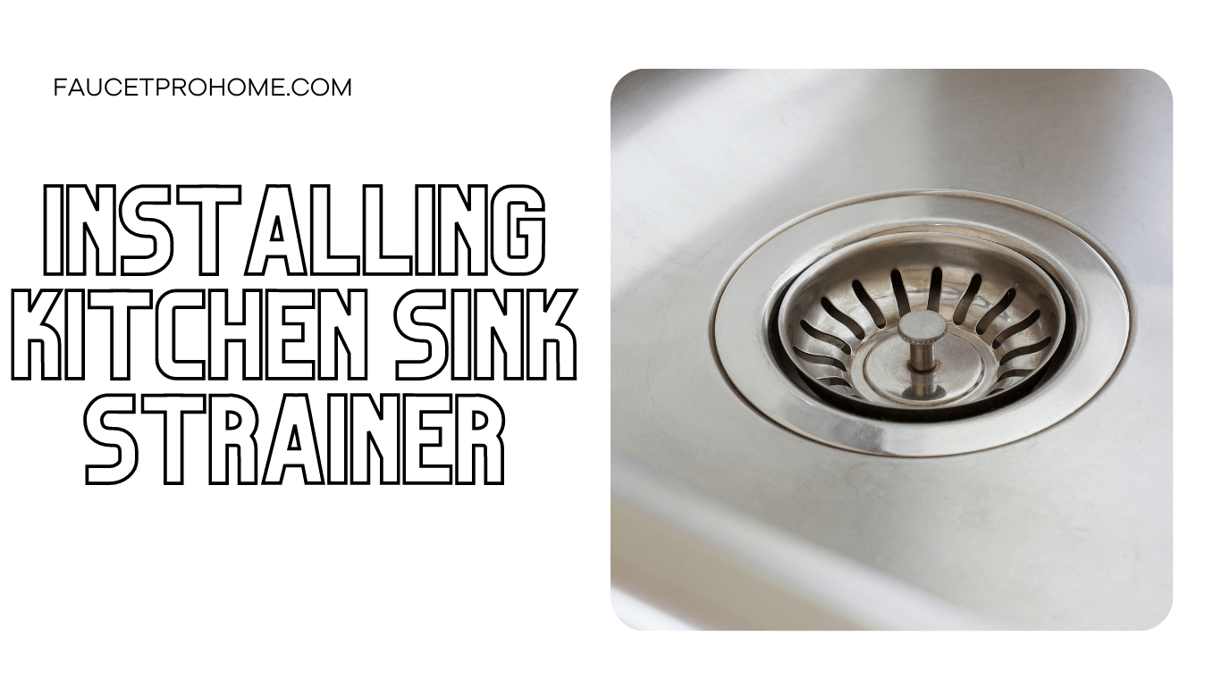 Installing kitchen sink strainer