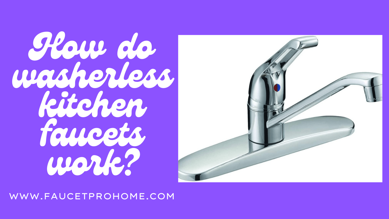 A Comprehensive Guide to Washerless Kitchen Faucets