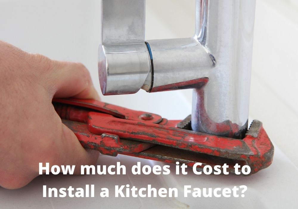 How much does it Cost to Install a Kitchen Faucet?