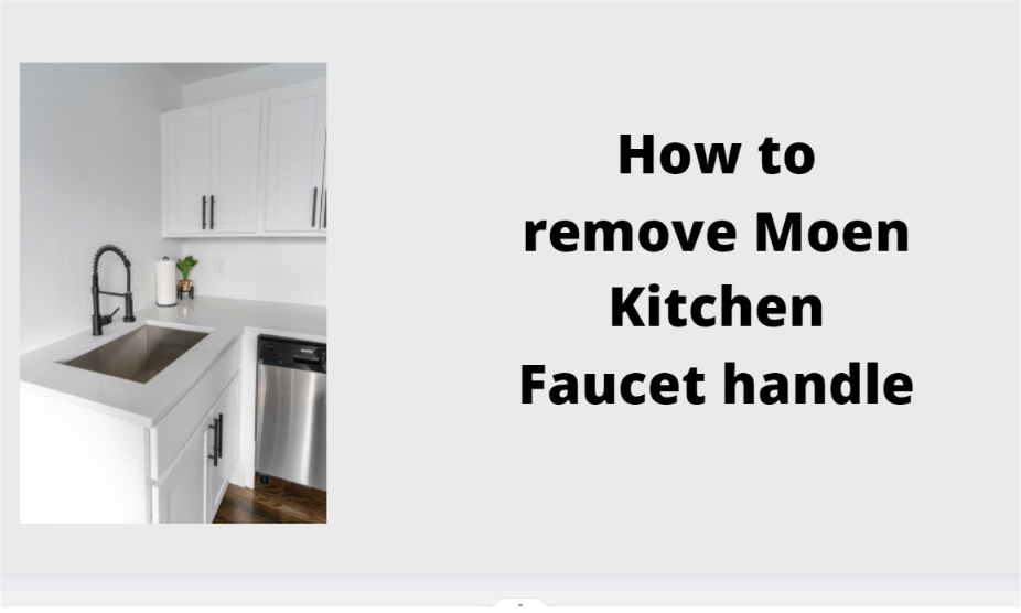 How to Remove Your Moen Kitchen Faucet Handle